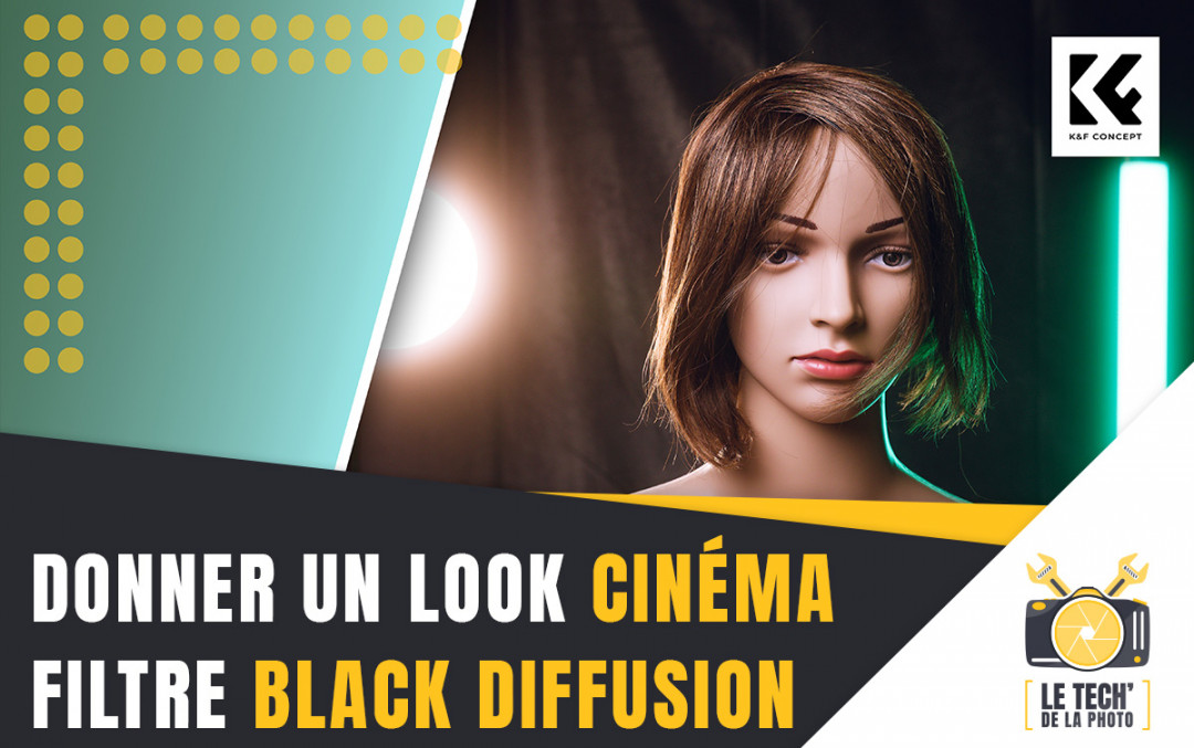 Comment donner un look cinéma à tes photos et vidéos (filtre Black Diffusion K&F Concept)