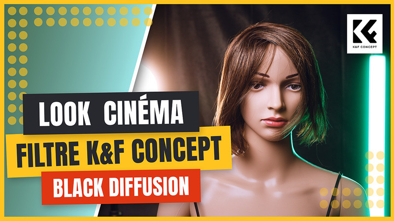 Comment donner un look cinéma à tes vidéos (filtre K&F Concept Black Diffusion)